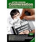 After Dinner Conversation (July, 2023): Philosophy | Ethics Short Story Literary Magazine