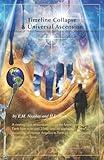 Timeline Collapse & Universal Ascension: The Future of Third Dimensional Earth and Fifth Dimensional Terra (EssencePath)