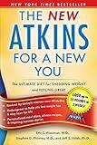 The New Atkins for a New You: The Ultimate Diet for Shedding Weight and Feeling Great