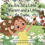 We Are All a Little Different and a Little the Same