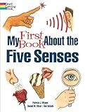 My First Book About the Five Senses (Dover Science For Kids Coloring Books)