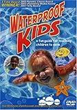 Waterproof Kids: A Fun Guide for Teaching Children to Swim [DVD]
