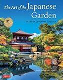 The Art of the Japanese Garden: History / Culture / Design