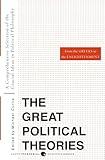 Great Political Theories V.1: A Comprehensive Selection of the Crucial Ideas in Political Philosophy from the Greeks to the Enlightenment (Harper Perennial Modern Thought)