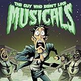 The Guy Who Didn't Like Musicals [Explicit]