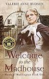 Welcome to the Madhouse (Maids of Maddington Series)