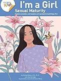 I’m a Girl, Sexual Maturity (Ages 15+) Explains conception, contraception, and reproductive health (2020)