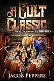 A Cult Classic: Book Four of The Antiheroes