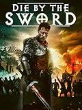 Die By the Sword