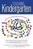 Teaching Kindergarten: Learner-Centered Classrooms for the 21st Century (Early Childhood Education Series)