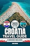 Croatia Travel Guide 2025: Discover Croatia’s Top Attractions, Hidden Gems, Cultural Highlights, Timely Itineraries, and Budget-Friendly Hacks for Every Traveler