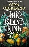 The Island King: A Sweeping Caribbean Saga Book 2 (The Strange Eden Series)