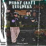 Hobby Craft Leechers [Explicit]