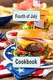 Fourth of July Cookbook: Recipes to Help Celebrate America's Independence