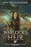 Warlock's Heir: A YA Dragon Rider Fantasy Adventure With A Unique Magic Spin (Dragon Defenders of Destia Book 3)