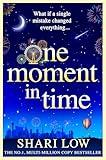 One Moment in Time: An utterly gorgeous, uplifting read from Shari Low