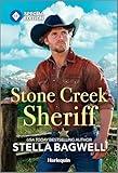 Stone Creek Sheriff: Small-Town Sheriff Finds Unexpected Love (Men of the West, 56)