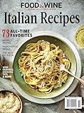 Food & Wine Italian Recipes Magazine 2025 (73 All-Time Favorites)