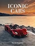 Iconic Cars: The Greatest Modern Classics