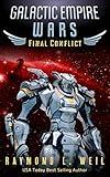 Galactic Empire Wars: Final Conflict: Book Six