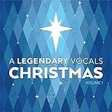 A Legendary Vocals Christmas Vol. 1