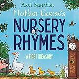 Mother Goose's Nursery Rhymes: A First Treasury From the Illustrator of The Gruffalo
