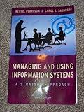 Managing and Using Information Systems: A Strategic Approach