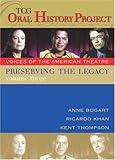 Preserving the Legacy, Volume Three: Anne Bogart, Ricardo Khan and Kent Thompson