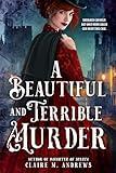 A Beautiful and Terrible Murder (Irene Adler, 1)