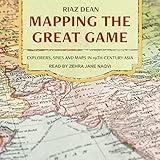 Mapping the Great Game: Explorers, Spies, and Maps in 19th-Century Asia