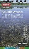 Aquatic Weeds: A Pocket Identification Guide for the Carolinas