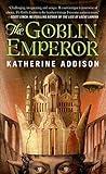 The Goblin Emperor (The Chronicles of Osreth)