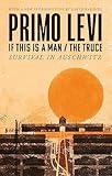 If This Is A Man/The Truce (50th Anniversary Edition): Surviving Auschwitz