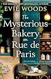 The Mysterious Bakery on Rue de Paris: An enchanting and escapist novel for 2025 from the internationally bestselling author of The Lost Bookshop