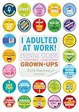 I Adulted at Work!: Essential Stickers for Hardworking and Home-Working Grown-Ups