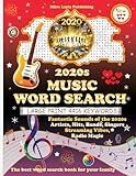 2020s MUSIC WORD SEARCH: Fantastic Music Journey | Large Print 2020s Puzzle Book for Adults, Seniors, Teens | Fun Word Finds of Modern Hits, Bands, ... | Ideal Gifts for Music Lovers & Everyone