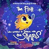 The Fish who Wanted to Dance with the Stars - A Marine Life Story Book for Kids (Waves and Tales 1)
