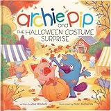 Archie & Pip the Halloween Costume Surprise (Archie & Pip, 2)