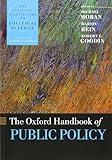 The Oxford Handbook of Public Policy (Oxford Handbooks)