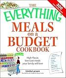 The Everything Meals on a Budget Cookbook: High-flavor, low-cost meals your family will love (Everything® Series)