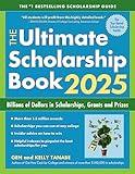 The Ultimate Scholarship Book 2025: Billions of Dollars in Scholarships, Grants and Prizes