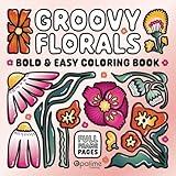 Groovy Florals Bold & Easy Coloring Book: Full Frame Pages Filling the Entire Canvas Feature Retro-Style Flowers with a Modern Vibe. Minimalist ... Kids, Teens, and Low Vision Individuals.