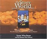 The Story of the World: History for the Classical Child, Volume 1: Ancient Times CDs by Bauer, Susan Wise, Johnson, Barbara Alan (September 1, 2003) Audio CD