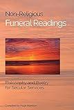 Non-Religious Funeral Readings: Philosophy and Poetry for Secular Services