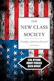 The New Class Society: Goodbye American Dream?