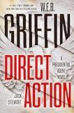 W. E. B. Griffin Direct Action (Presidential Agent Book 10)