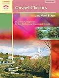 Gospel Classics: 12 Artistic Arrangements for Worship Services, Concerts and Recitals (Sacred Performer Collections)