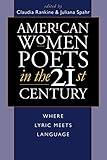 American Women Poets in the 21st Century: Where Lyric Meets Language (American Poets in the 21st Century)