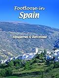 Footloose in Spain - Alpujarras & Barcelona