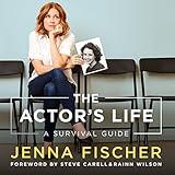 The Actor's Life: A Survival Guide